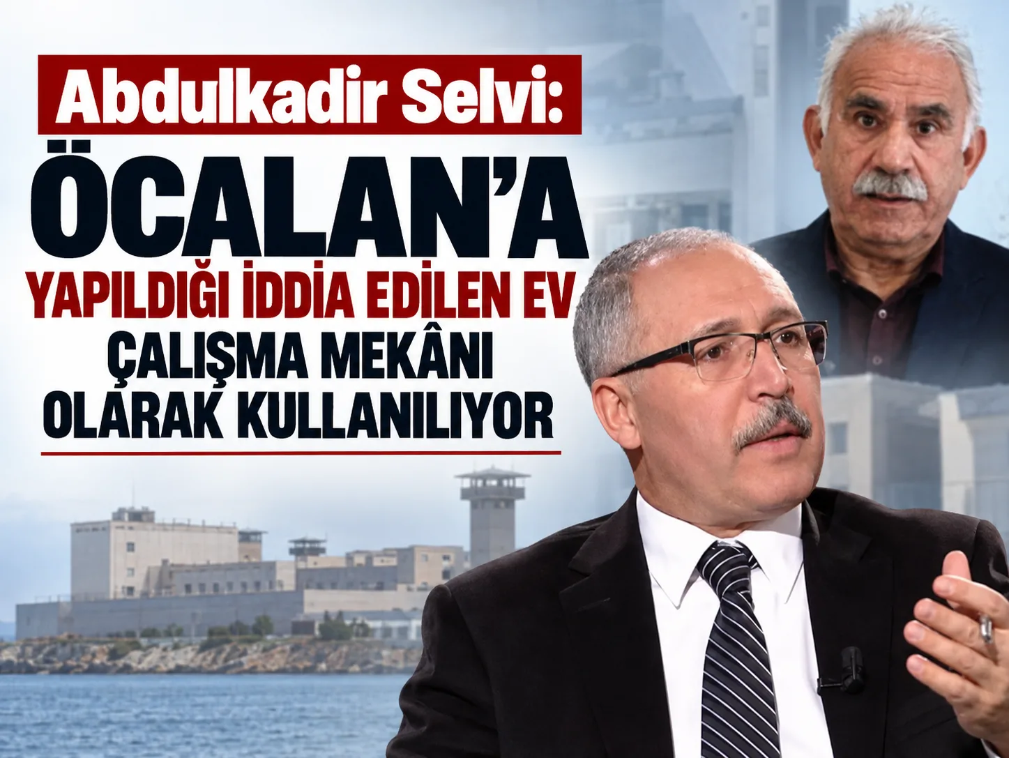 Abdulkadir Selvi: Öcalan’a yapıldığı iddia edilen ev çalışma mekânı olarak kullanılıyor